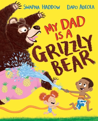 My Dad Is A Grizzly Bear 1529013968 Book Cover