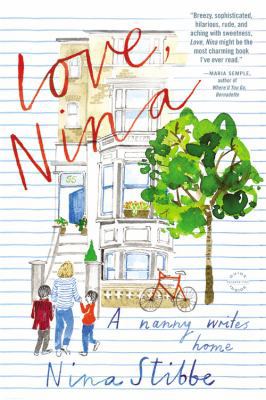 Love, Nina : A Nanny Writes Home