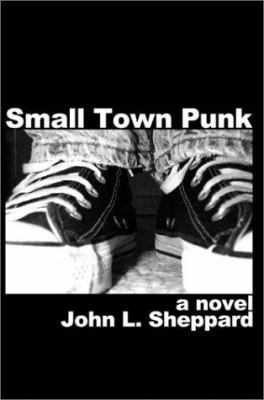 Small Town Punk 0595224946 Book Cover