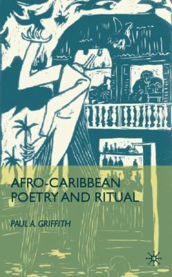 Afro-Caribbean Poetry and Ritual 0230623646 Book Cover