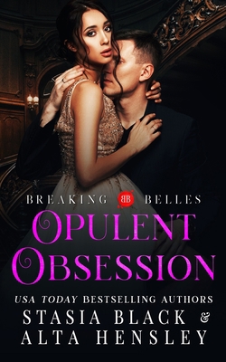 Opulent Obsession: A Dark Secret Society Romance 1953504043 Book Cover