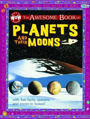 The Awesome Book of Planets and Their Moons: Aw... 1486703429 Book Cover