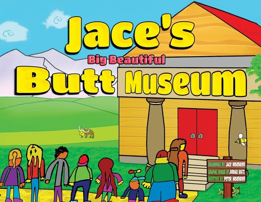 Jace's Big Beautiful Butt Museum B0FB6PZKJV Book Cover