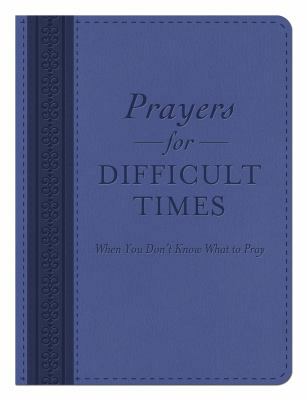 Prayers for Difficult Times 1630586617 Book Cover