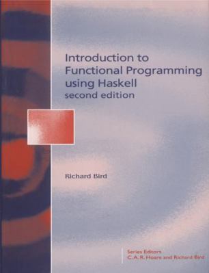 Introduction To Functional Programming，2nd Edition (Prentice Hall Series in Computer Science) Bird，Richard Amazon.co.jp: Introduction To Functional Programming, 2nd Edition