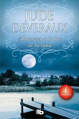 Amanecer a la Luz de La Luna [Spanish] 8498729084 Book Cover