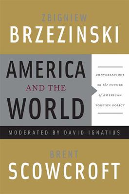 America and the World: Conversations on the Fut... 0465018017 Book Cover