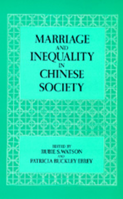 Marriage and Inequality in Chinese Society 0520071247 Book Cover