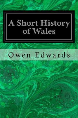 A Short History of Wales 1539008649 Book Cover