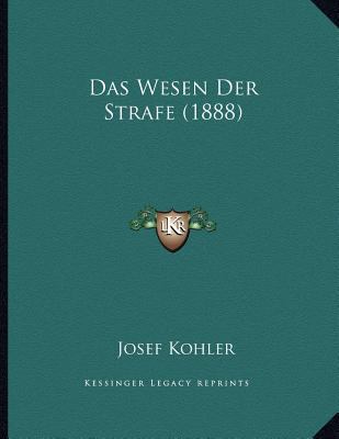 Das Wesen Der Strafe (1888) [German] 1167338588 Book Cover
