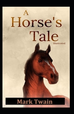 Paperback A Horse's Tale Illustrated Book