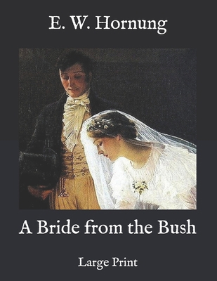 A Bride from the Bush: Large Print B08R38NVW2 Book Cover