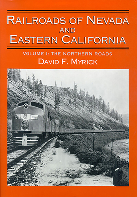 Railroads of Nevada and Eastern California: Vol... 0874171938 Book Cover