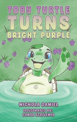 Toby Turtle Turns Bright Purple 1035854589 Book Cover