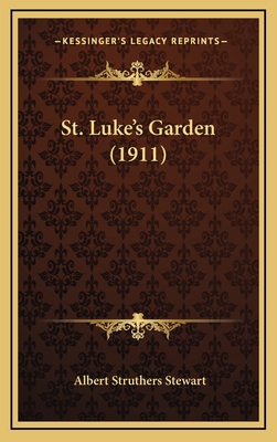 St. Luke's Garden (1911) 1167064542 Book Cover