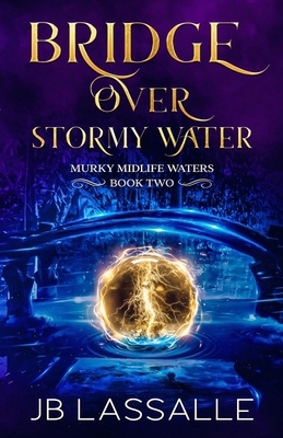 Bridge Over Stormy Water: A Paranormal Women's ... 1961731010 Book Cover