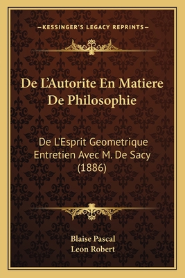 De L'Autorite En Matiere De Philosophie: De L'E... [French] 1168039827 Book Cover