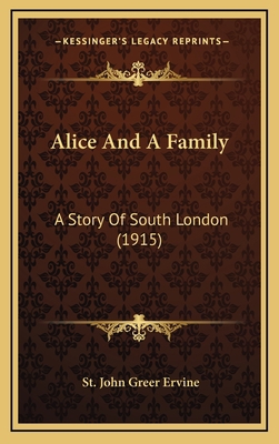 Alice And A Family: A Story Of South London (1915) 1164341375 Book Cover