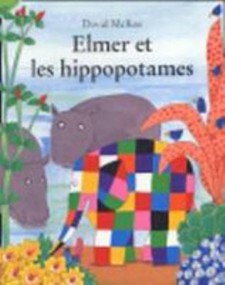 elmer et les hippopotames [French] 221107796X Book Cover