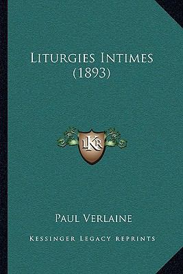 Liturgies Intimes (1893) 1164825607 Book Cover