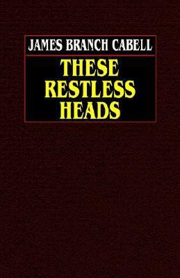 These Restless Heads 0809533545 Book Cover