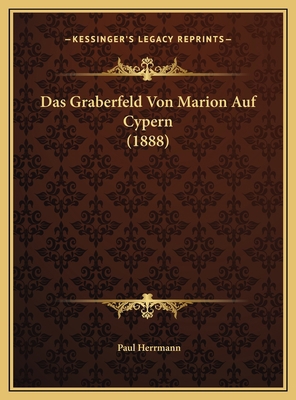 Das Graberfeld Von Marion Auf Cypern (1888) [German] 1169677215 Book Cover