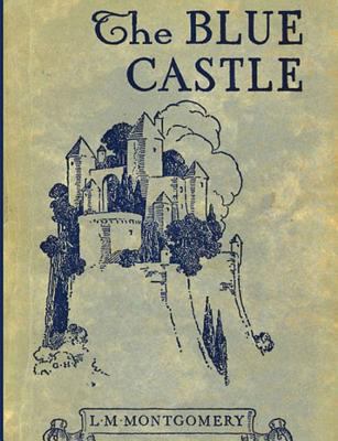 The Blue Castle 8087830288 Book Cover