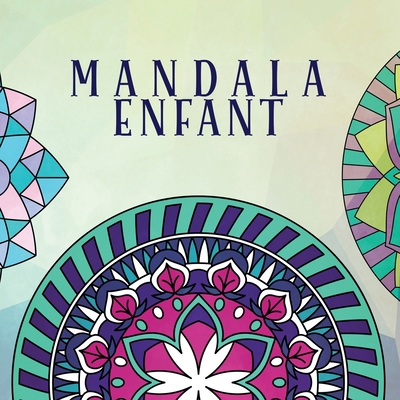 Mandala enfant: Livre de coloriage pour enfants... [French] 1989790194 Book Cover