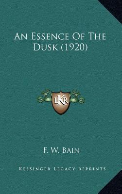 An Essence Of The Dusk (1920) 1169067948 Book Cover