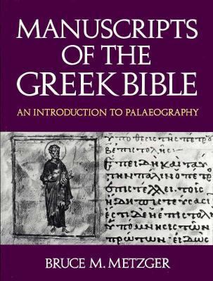 Manuscripts of the Greek Bible: An Introduction... 0195029240 Book Cover