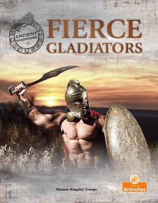 Fierce Gladiators 1039809456 Book Cover