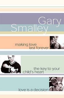 Smalley 3-In-1: Making Love Last Forever, Key t... 0849916933 Book Cover