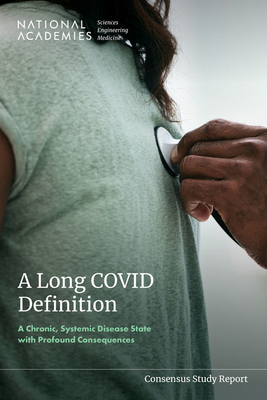 A Long Covid Definition: A Chronic, Systemic Di... 0309719089 Book Cover