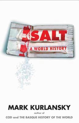 Salt: A World History 0802713734 Book Cover
