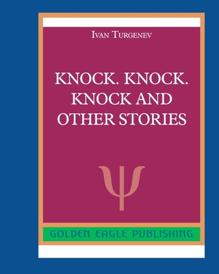 Knock. Knock. Knock and Other Stories 0464290554 Book Cover