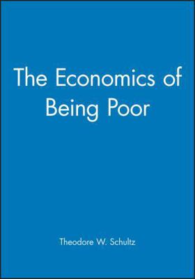 The Economics of Being Poor 1557863202 Book Cover