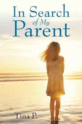 In Search of My Parent 1664212655 Book Cover