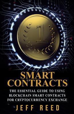 Smart Contracts: The Essential Guide to Using B... 1539457443 Book Cover