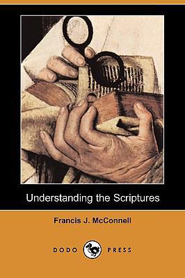 Understanding the Scriptures (Dodo Press) 1409958523 Book Cover