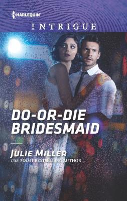 Do-Or-Die Bridesmaid 1335604189 Book Cover