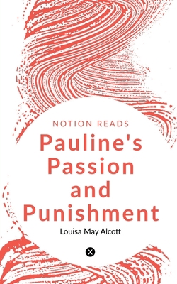 PAULINE'S PASSION and PUNISHMENT 164783161X Book Cover