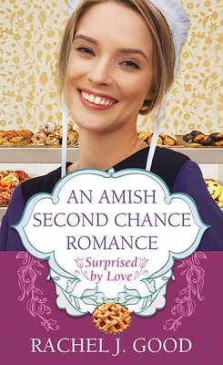 An Amish Second Chance Romance: Surprised by Love [Large Print] B0FFHMDHN5 Book Cover