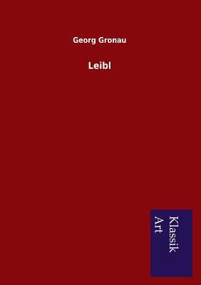 Leibl [German] 3954911663 Book Cover