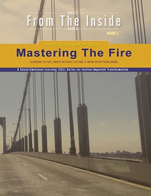 Mastering the Fire: Learning to Feel Anger With... B0GZFK42S7 Book Cover