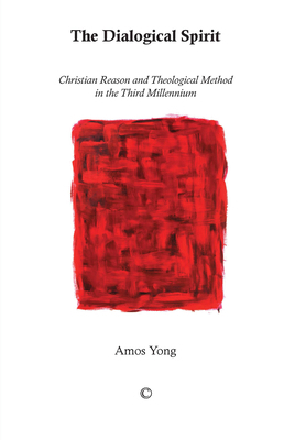 The Dialogical Spirit: Christian Reason and The... 0227175204 Book Cover