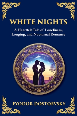 White Nights: A Poignant Tale of Love, Loneline... [Large Print] 1806984695 Book Cover