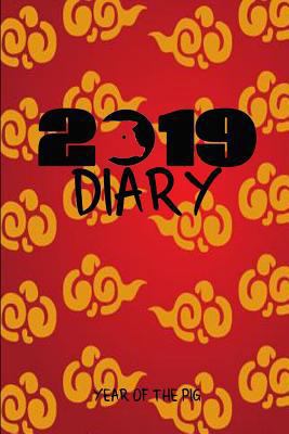 2019 Diary Year of the Pig: Chinese Year of the... 1724127292 Book Cover