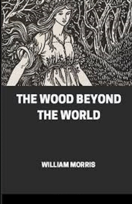 The Wood Beyond the World Illustrated