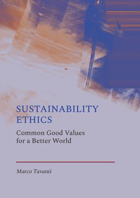 Sustainability Ethics: Common Good Values for a... 1804412163 Book Cover