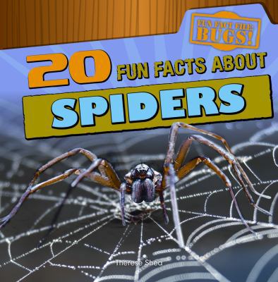 20 Fun Facts about Spiders 1433982455 Book Cover